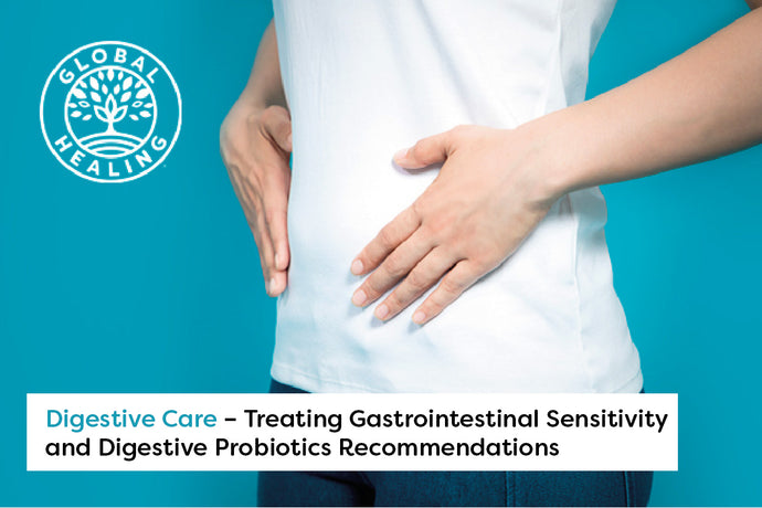 Digestive Care – Treating Gastrointestinal Sensitivity and Digestive Probiotics Recommendations